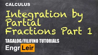 Integration by Partial Fractions Part 1 | Calculus | Tagalog 🇵🇭