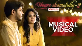 Yours Shamefully 2 - New Musical Video | Vignesh Karthick | Soundarya | Satish Raghunathan