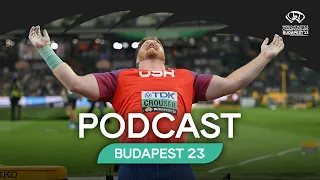 Budapest Podcast -  Overcoming adversity - Day 1 | World Athletics Championships Budapest 23