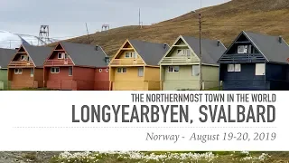 Longyearbyen, Svalbard - The World's Northernmost Town!