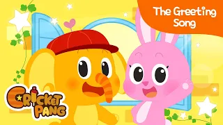 The Greeting Song | Greetings song | Good Habits | CricketPang Songs for Kids