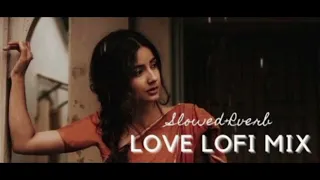 love lofi mix mashup|| 🥰 you tube new trending song 💞💞