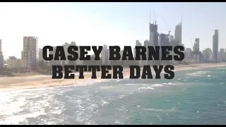 Casey Barnes - BETTER DAYS [Official Music Video]