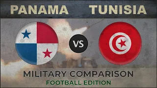 PANAMA vs TUNISIA - Army Comparison - 2018 (FOOTBALL EDITION)