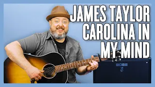 James Taylor Carolina In My Mind Guitar Lesson + Tutorial