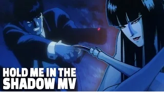 Hold Me in the Shadow MV - Wicked City - Anime