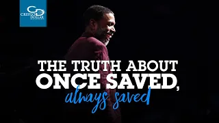 The Truth About Once Saved, Always Saved - Wednesday Service
