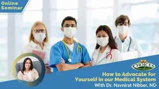 How to Advocate for Yourself in our Medical System