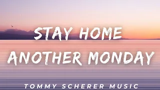 Tommy Scherer Music - Stay Home Another Monday