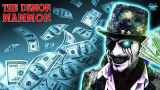 Mammon, The Demon That Can Make You Rich