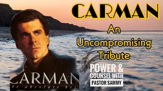 CARMAN = A Tribute to a Champion Without Compromise