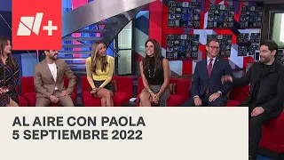 Al Aire con Paola I Programa Completo 5 Septiembre 2022