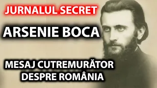 JURNALUL SECRET AL LUI ARSENIE BOCA. MESAJ CUTREMURATOR DESPRE ROMANIA