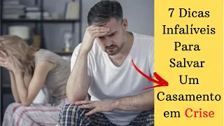 7 Dicas Infalíveis Para Salvar Um Casamento Em Crise