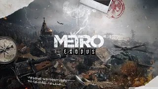 Metro Exodus ➤ Прохождение # 2➤  [2K RTX]  Лучшая атмосферная эмоциональная игра за последние годы!