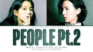 Agust D - 'People Pt.2 (feat. IU)' Lyrics (Color Coded Han/Rom/Eng) | ShadowByYoongi