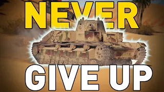 NEVER GIVE UP in World of Tanks!