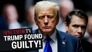 Trump guilty on ALL counts, but will it matter to American voters? With Lionel Shriver | SpectatorTV