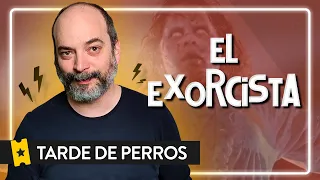 Análisis 'El exorcista' ('The Exorcist') de William Friedkin | TARDE DE PERROS S02_E10