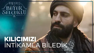 Uyanış: Büyük Selçuklu 5. Bölüm - Kılıcımızı İntikamla Biledik