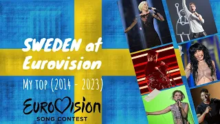 🇸🇪 MY TOP 10 Sweden at Eurovision (2014 - 2023) | MY TOP Suecia en Eurovisión