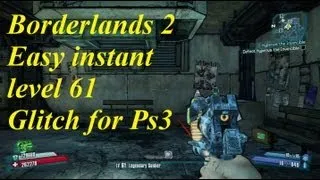 Borderlands 2 easy level 72 or 61 glitch for ps3  (fastest way)(any character)