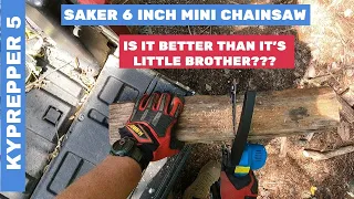 Saker 6 Inch Mini Chainsaw. Is It Better Than It's Little Brother?