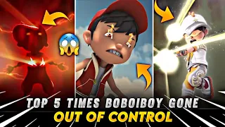 😨 Top 5 Times Boboiboy Had Gone Out Of Control! | in Hindi