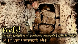 Finally! Scientific Explanation of Cappadocia Underground Cities in Turkey