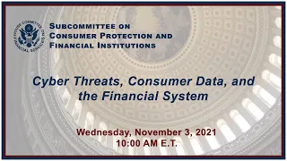 Cyber Threats, Consumer Data, and the Financial System (EventID=114214)