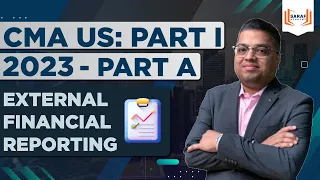 CMA US PART 1 -2023-PART A - EXTRNAL FINANCIAL REPORTING