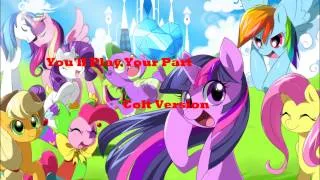 Mlp Song -  You'll Play Your Part Colt Version