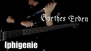 GOETHES ERBEN - IPHIGENIE (BASS Cover + Subtitled Lyrics + Tradução)