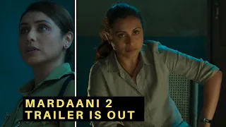 Mardaani 2 TRAILER | Rani Mukerji is set to thrill you with her cop avatar once again