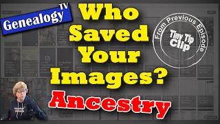 Who Has Saved Your Images on Ancestry: Tiny Tip Clip