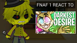 Fnaf 1 react to Darkest Desire