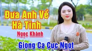 Đưa Anh Về Hà Tĩnh - Giọng Ca Đường Phố Cực Ngọt Vạn Người Nghe Say Mê - Ngọc Khánh