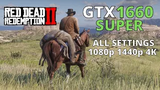 GTX 1660 SUPER RED DEAD REDEMPTION 2 | LOW ULTRA | 1080p 1440p 4K