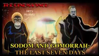 CINEMA SNOB: Sodom And Gomorrah The Last Seven Days (Reupload)