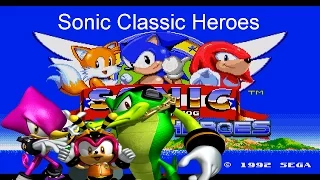 Sonic Classic Heroes (Rom Hack Gameplay) Team Sonic + Team Chaotix [HD 60FPS]