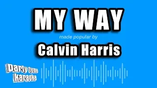 Calvin Harris - My Way (Karaoke Version)