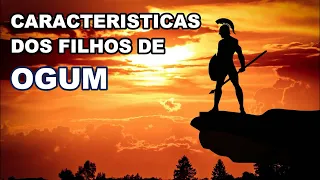 CARACTERISTICAS DOS FILHOS DE OGUM