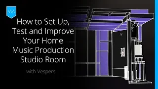 How to Set Up, Test and Improve Your Home Music Production Studio Room – Acoustics Tutorial