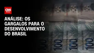 Análise: Os gargalos para o desenvolvimento do Brasil | WW