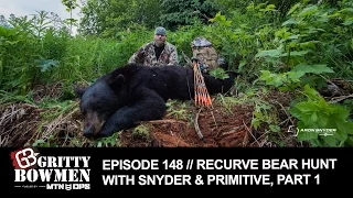 Episode 148: Recurve Bear Hunt with Snyder & Primitive, Part 1