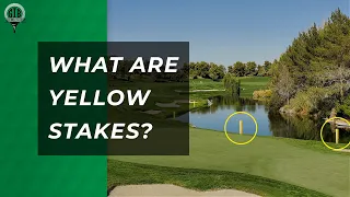 What Are Yellow Stakes In Golf?