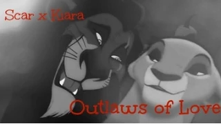 Outlaws of Love {Scar x Kiara}