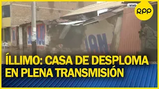 Íllimo: vivienda se desploma en VIVO tras desborde del río La Leche