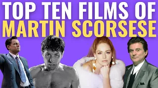 Top 10 Greatest Films of Martin Scorsese