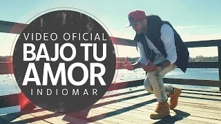 Indiomar - Bajo Tu Amor (Video Oficial)